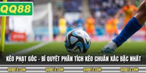Kèo Phạt Góc - Bí Quyết Phân Tích Kèo Chuẩn Xác Bậc Nhất